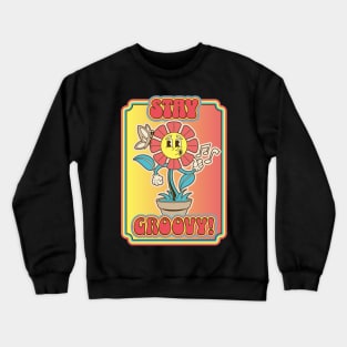 Stay Groovy! Crewneck Sweatshirt